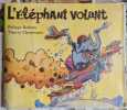 L'&Eacute;l&eacute;phant volant. Philippe Barbeau Thierry Christmann