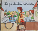 Le guide des parents. 