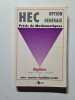 HEC Option G&eacute;n&eacute;rale Pr&eacute;cis de Math&eacute;matiques Alg&egrave;bre. C. Degrave - D. Degrave - C. Boulanger