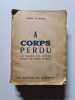 A corps perdu. JOHN O'HARA