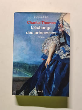 L'échange des princesses. Chantal Thomas