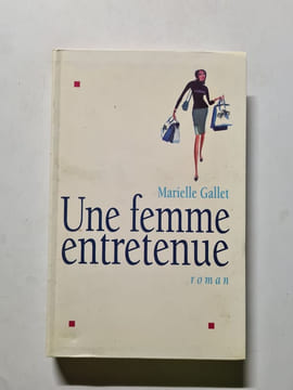 Une femme entretenue. Marielle Gallet