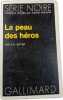 La peau des h&eacute;ros. K.R. Dwyer