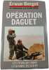 Op&eacute;ration Daguet. Erwan Bergot en collaboration avec Alain Gandy