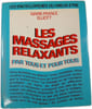 Les massages relaxants. Marie-France Elliott