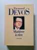 Mati&egrave;re &agrave; rire. Raymond Devos