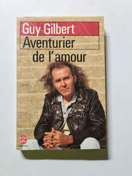 Aventurier de l'amour. Guy Gilbert