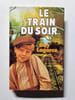 Le train du soir. Guy Lagorce
