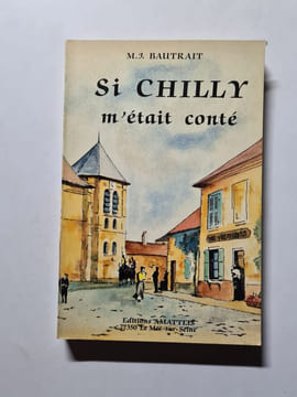 Si Chilly m'était conté. M.J. Bautrait