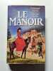 Le Manoir. Dominique Marny Martine Paillot