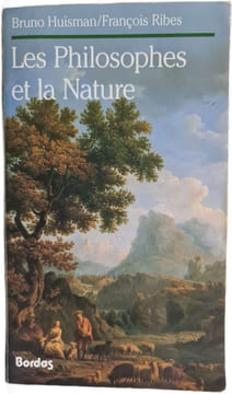 Les Philosophes et la Nature. Bruno Huisman/François Ribes