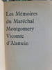 Les M&eacute;moires du Mar&eacute;chal Montgomery Vicomte d'Alamein. 
