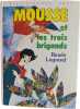 Mousse et les trois brigands. Ren&eacute;e Legrand