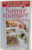 Savoir manger. Dr Jean-Michel Cohen  Dr Patrick Serog