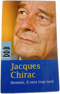 Demain il sera trop tard. Jacques Chirac