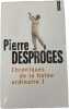 Chroniques de la haine ordinaire I. Pierre Desproges