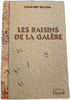Les raisins de la gal&egrave;re. Tahar Ben Jelloun