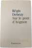 Sur le pont d'Avignon. R&eacute;gis Debray