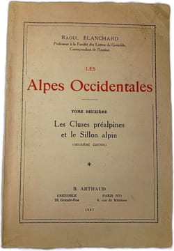 Les Alpes occidentales. Tome deuxième. Les Cluses préalpines et le sillon alpin 1. Raoul Blanchard