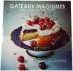 G&acirc;teaux magiques. Christelle Huet-Gomez