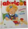 Abricot n&deg; 247 Juliette aime l'&eacute;cole. 