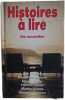 Histoires &agrave; lire. Jeah Anglade  Marie-Paul Armand  Maeve Binchy  Frances Fyfield  Martha Grimes  Georges Simenon