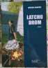 Latcho drom. Mich&egrave;le Arnaud