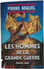 Les hommes de la Grande Guerre. Pierre Miquel