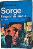 Sorge l'espion du si&egrave;cle. H.H. Kirst