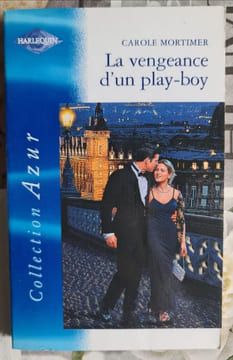 La vengeance d'un play-boy. CAROLE MORTIMER
