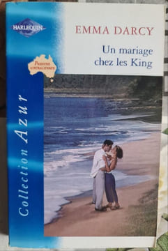 Un mariage chez les King. EMMA DARCY