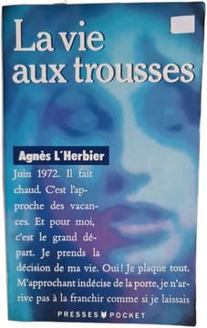 La vie aux trousses. Agnès L'Herbier