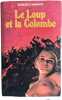 Le Loup et la Colombe. KATHLEEN E. WOODIWISS
