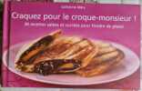 Craquez pour le croque-monsieur. Catherine M&eacute;ry