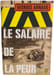 Le salaire de la peur. Georges Arnaud