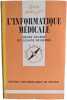 L'informatique m&eacute;dicale. Henry Ducrot et Liliane Dusserre