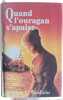 Quand l'ouragan s'apaise. Kathleen E. Woodiwiss