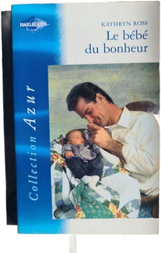 Le bébé du bonheur. KATHRYN ROSS