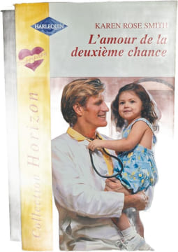 L'amour de la deuxième chance. KAREN ROSE SMITH
