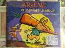 Arsene et le potager magique. Gr&eacute;goire Vallancien