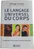 Le langage universel du corps. Philippe Turchet