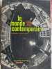 Le monde contemporain. L. Genet  R. Remond  P. Chaunu  A. Mar&ccedil;et  J. Ki-Zerbo