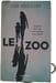 Le Zoo. GIN PHILLIPS