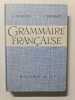 Grammaire fran&ccedil;aise. J. Martin  J. Lecomte