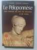Le P&eacute;loponn&egrave;se. E. Karpodini - Dimitriadi  Arch&eacute;ologue