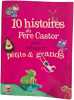 10 histoires du P&egrave;re Castor pour amuser petits & grands. 