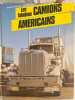 Les fabuleux camions am&eacute;ricains. ALBERTO MARTINEZ - JEAN-LOUP NORY