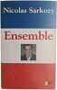 Ensemble. Nicolas Sarkozy