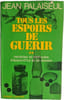 Tous les espoirs de gu&eacute;rir. JEAN PALAISEUL