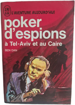 Poker d'espions à Tel-Aviv et au Caire. BEN DAN